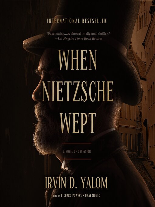 Title details for When Nietzsche Wept by Irvin D. Yalom - Available